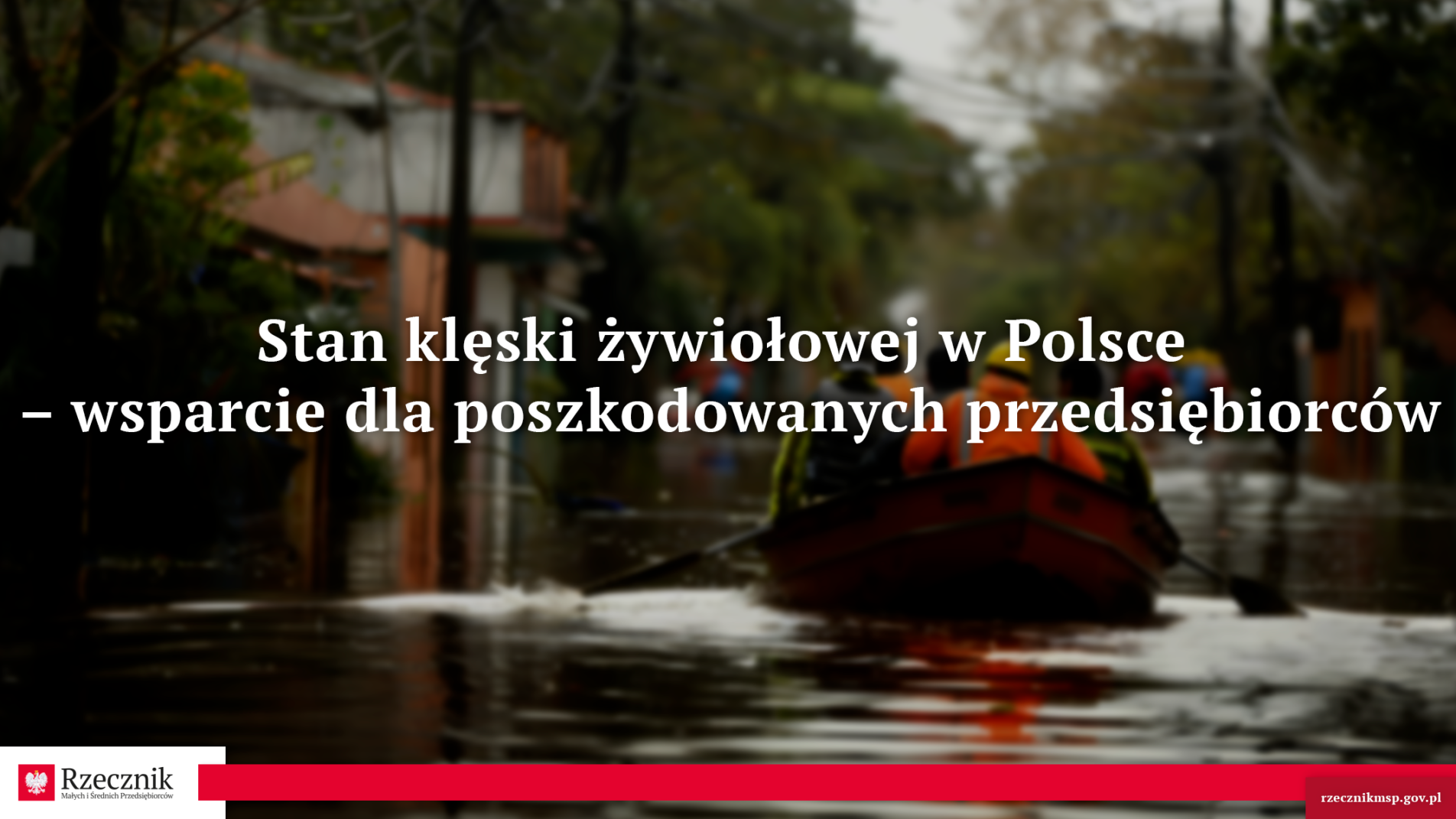 Stan klęski żywiołowej w Polsce – wsparcie dla poszkodowanych przedsiębiorców