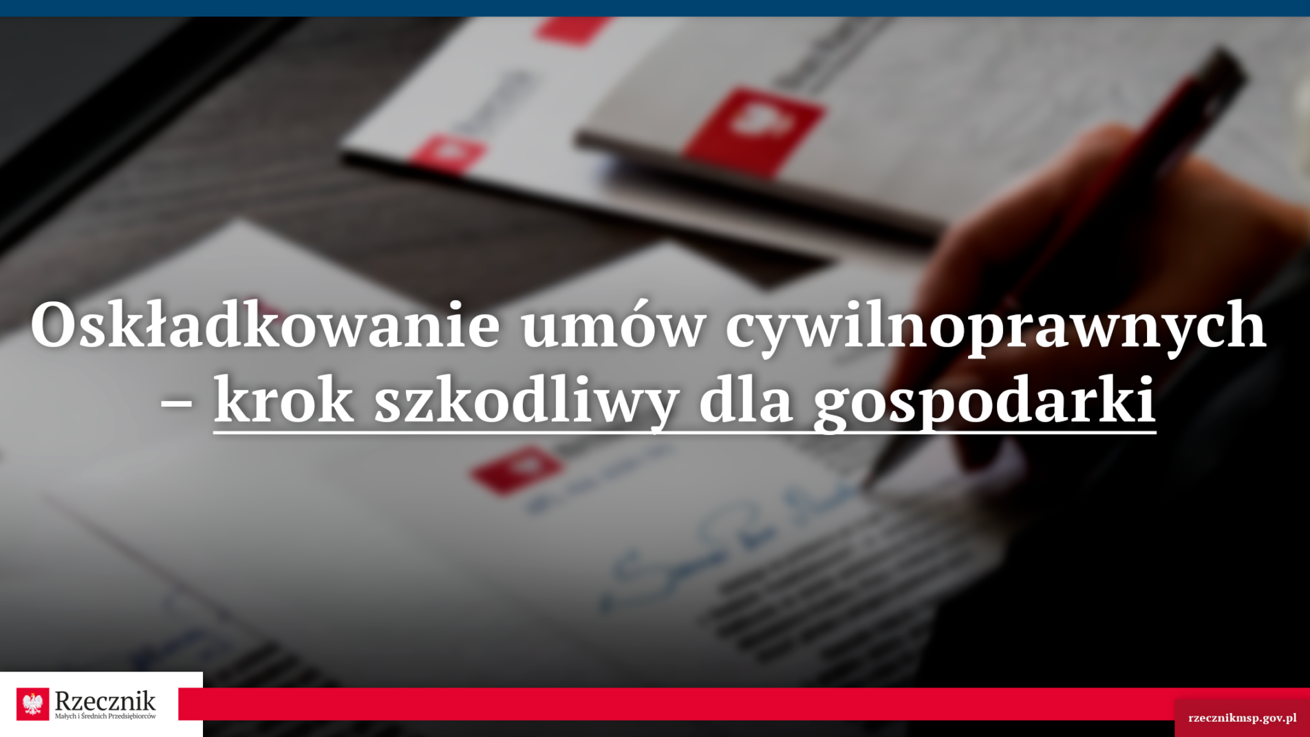 Oskładkowanie umów cywilnoprawnych – krok szkodliwy dla gospodarki!