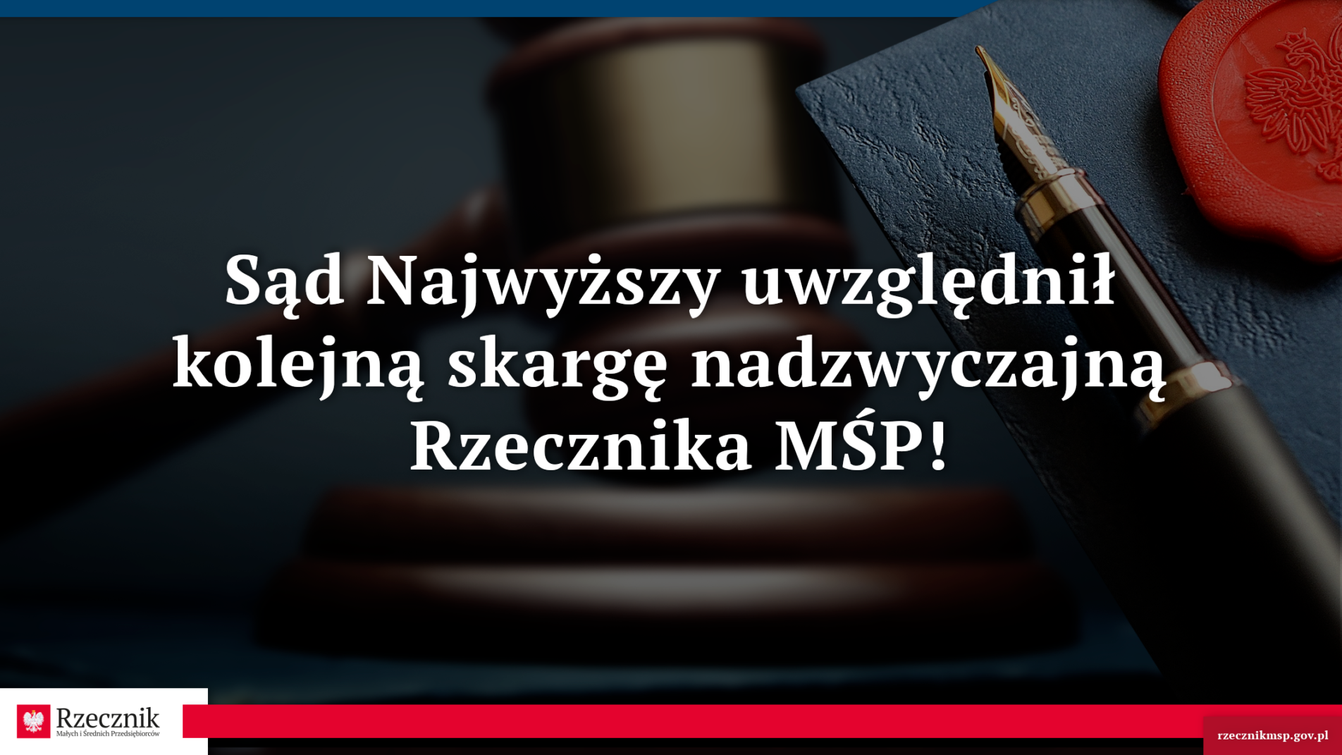 Sąd Najwyższy uwzględnił kolejną skargę nadzwyczajną Rzecznika MŚP!