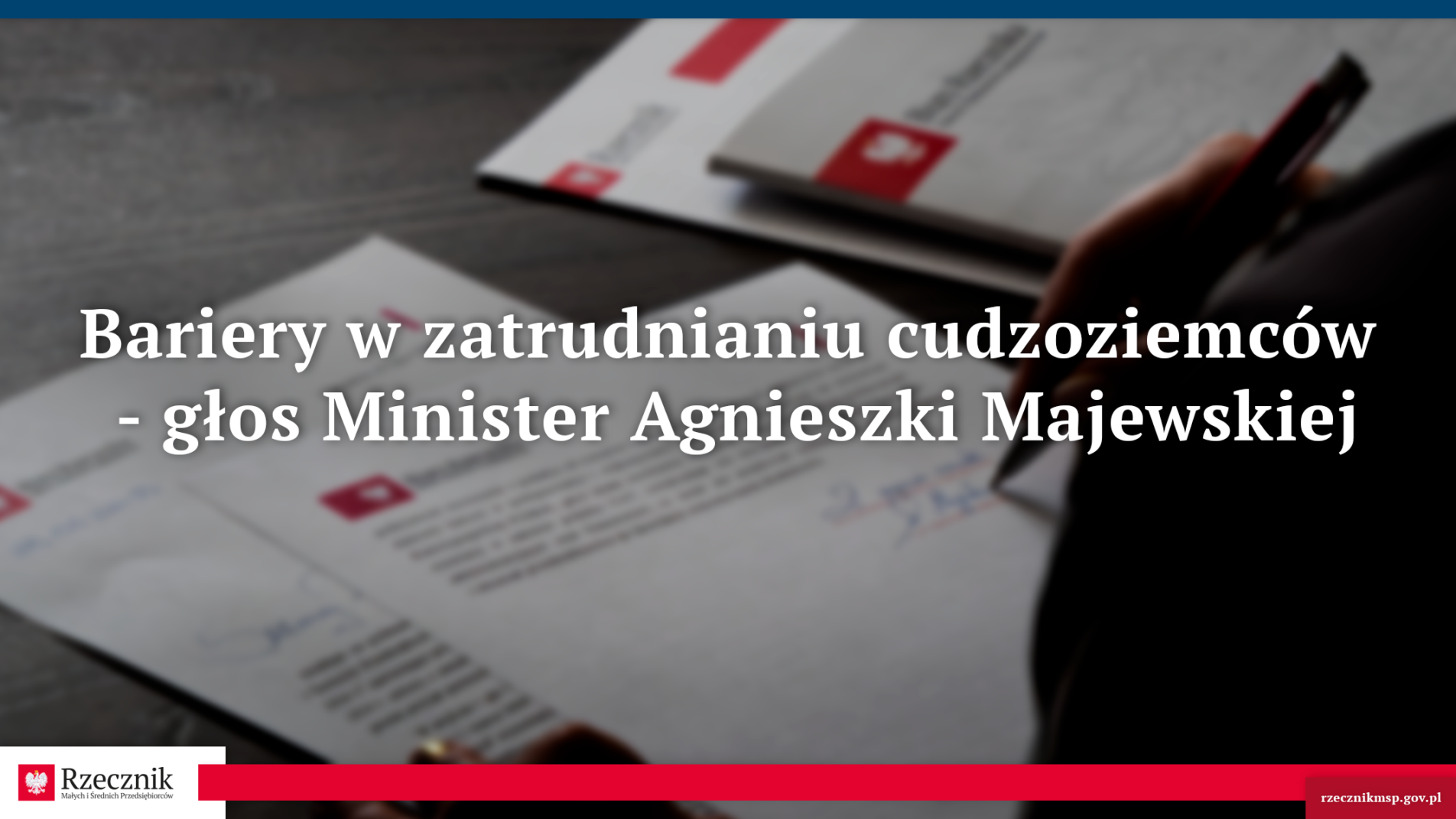 Bariery w zatrudnianiu cudzoziemców - głos Minister Agnieszki Majewskiej