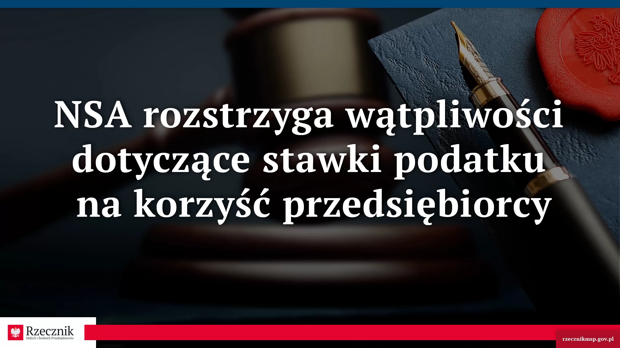 NSA rozstrzyga wątpliwości dotyczące stawki podatku na korzyść przedsiębiorcy