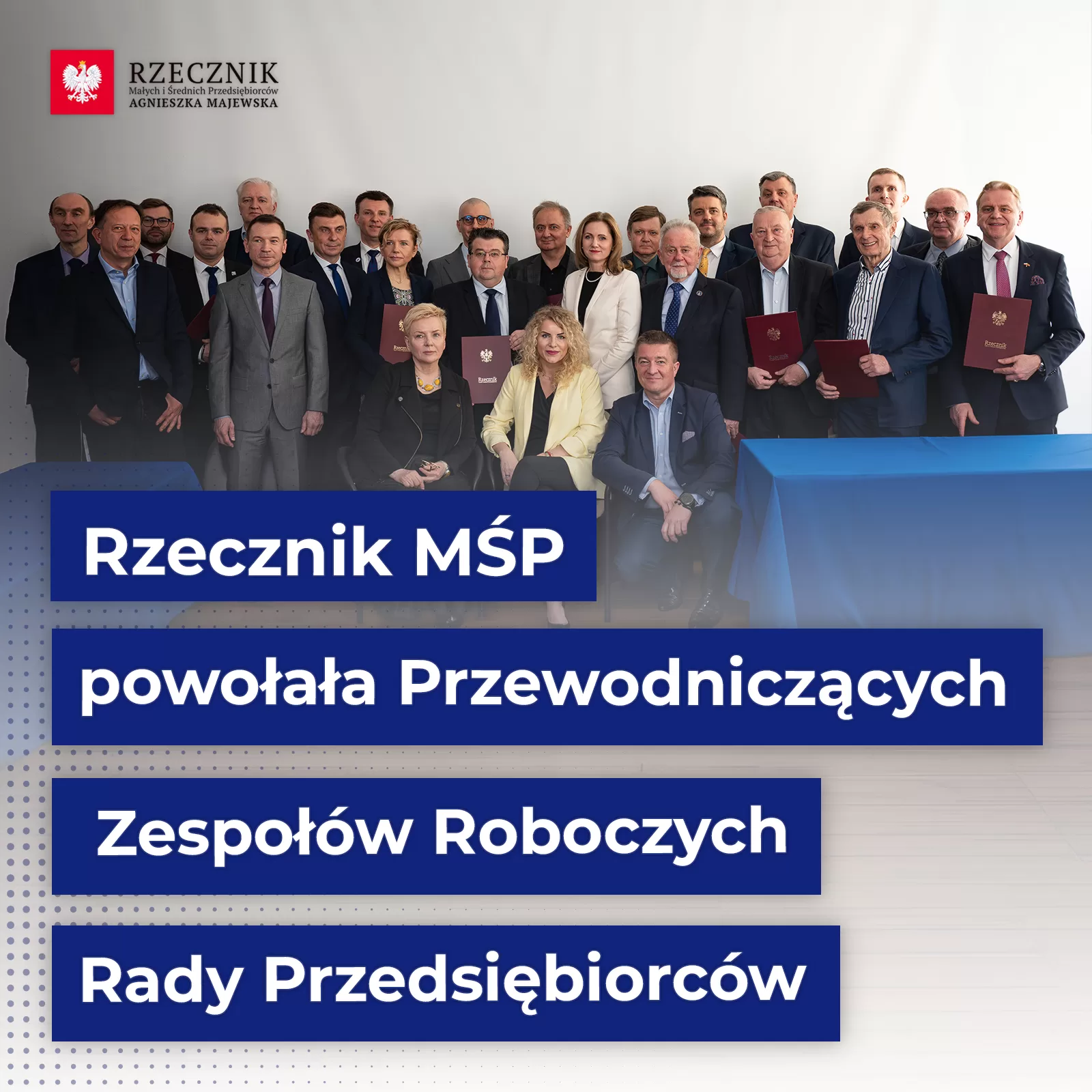Rzecznik MSP powolala Przewodniczacych Zespolow Rady Przedsiebiorcow